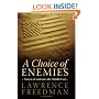 A Choice of Enemies: America Confronts the Middle East