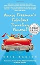 Annie Freeman's Fabulous Traveling Funeral