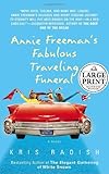 Annie Freeman's Fabulous Traveling Funeral