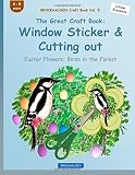 BROCKHAUSEN Craft Book Vol. 5 - The Great Craft Book: Window Sticker & Cutting out: Easter Flowers: Birds in the Forest (Volume 5)