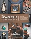 The Jeweler s Studio Handbook: Traditional and Contemporary Techniques for Working with Metal and Mixed Media Materials