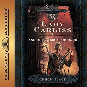 Lady Carliss and the Waters of Moorue: The Knights of Arrethtrae | Chuck Black