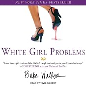 White Girl Problems | [Babe Walker]