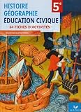 Histoire Géographie Education civique 5e : 64 fiches d'activités