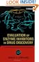 Evaluation of Enzyme Inhibitors in Drug Discovery: A Guide for Medicinal Chemists and Pharmacologists (Methods of Biochemical Analysis)