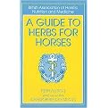 A Guide to Herbs for Horses (Paperback)