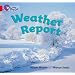 Collins Big Cat - Weather Report: Band 02a/Red A