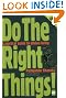 Do the Right Things!