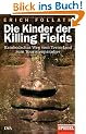 Die Kinder der Killing Fields: Kambodschas Weg vom Terrorland zum Touristenparadies - Ein SPIEGEL-Buch