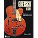 The History of the Legendary Gretsch 6120