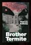 Brother Termite