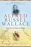 Alfred Russel Wallace : letters from the Malay Archipelago