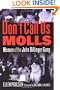 Don't Call Us Molls: Women of the John Dillinger Gang