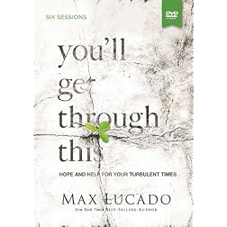 You'll Get Through This - DVD: Hope and Help for Your Turbulent Times