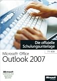 Produkt-Bild: Microsoft Office Outlook 2007 - Die offizielle Schulungsunterlage (77-604)