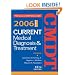 Current Medical Diagnosis & Treatment, 2006 (Current Medical Diagnosis and Treatment)