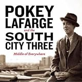 POKEY LAFARGE AND THE RIVER CITY THREE - Middle of Everywhere - 33T