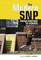 The Modern SNP: From Protest to Power