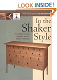 In the Shaker Style: Building Furniture Inspired by the Shaker Tradition (Fine Woodworking)