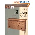 In the Shaker Style: Building Furniture Inspired by the Shaker Tradition (Fine Woodworking)