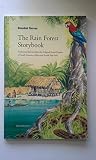 The rain forest storybook : traditional stories from the original forest peoples of South America, Africa and South-East Asia
