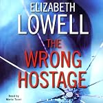 The Wrong Hostage | Elizabeth Lowell