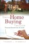 Savvy Home Buying Tactics: Financing Exposed from the Inside