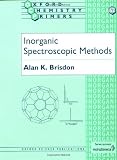 Inorganic Spectroscopic Methods (Oxford Chemistry Primers, 62)