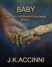 Baby (Species Intervention #6609 Book One)