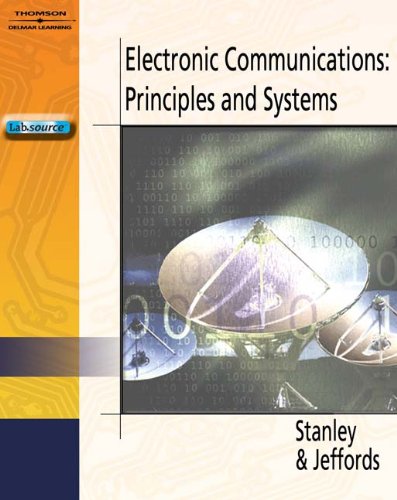 Electronic Communications: Principles and Systems Electronic Communications: Principles and Systems