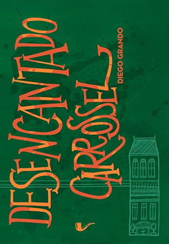 Desencantado carrossel (Portuguese Edition)
