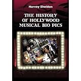 The History of Hollywood Musical Bio Pics