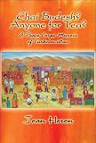 Chai Budesh? Anyone for Tea?: A Peace Corps Memoir of Turkmenistan