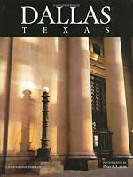 Dallas, Texas: A Photographic Portrait