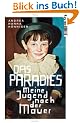 Das Paradies: Meine Jugend nach der Mauer
