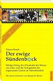 Der ewige S&uuml;ndenbock: Heiliger Krieg, die "Protokolle der Weisen von Zion" und die Verlogenheit der sogenannten Linken im Nahostkonflikt - Tilman Tarach
