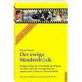 Der ewige S�ndenbock: Heiliger Krieg, die "Protokolle der Weisen von Zion" und die Verlogenheit der sogenannten Linken im Nahostkonflikt