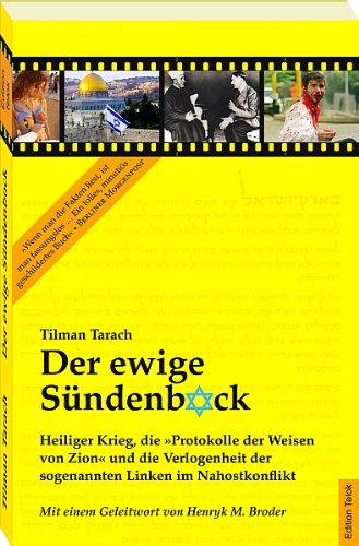 Der ewige Sündenbock: Heiliger Krieg, die "Protokolle der Weisen von Zion" und die Verlogenheit der sogenannten Linken im Nahostkonflikt