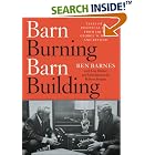 Click here to buy Barn Burning Barn Building: Tales of a Political Life, From LBJ to George W. Bush and... by  Ben Barnes and Lisa Dickey.