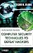 Hardware-based Computer Security Techniques to Defeat Hackers: From Biometrics to Quantum Cryptography