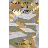 Self-Hypnosis Power Learning ~ Rick Dearman