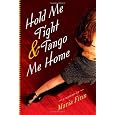 Hold Me Tight and Tango Me Home
