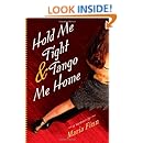 Hold Me Tight and Tango Me Home