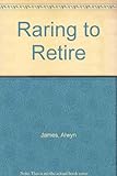 Raring to retire