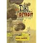 The Lost Tiki Palaces of Detroit (Made in Michigan)