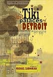 The Lost Tiki Palaces of Detroit (Made in Michigan Writers) The Lost Tiki Palaces of Detroit