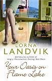 Your Oasis on Flame Lake (Ballantine Reader's Circle)