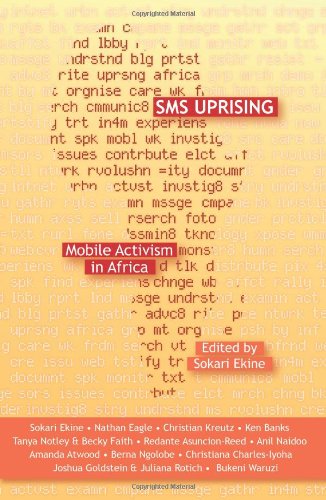 SMS Uprising: Mobile Activism in Africa