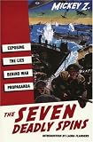 The Seven Deadly Spins: Exposing the Lies Behind War Propaganda