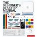 The Designer's Desktop Manual